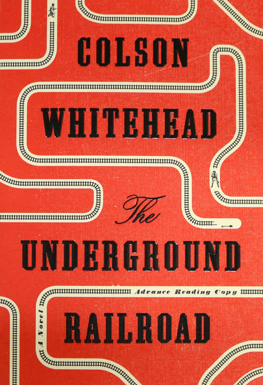 Underground Railroad Colson Whitehead Novel Fiction ARC Uncorrected Proof Book