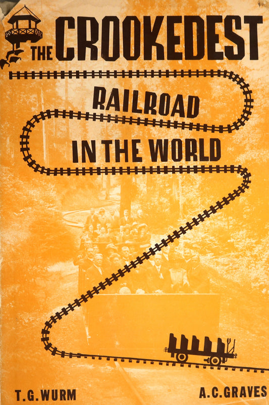Crookedest Railroad in the World Mt. Tamalpais Muir Woods Railway Trains History Book