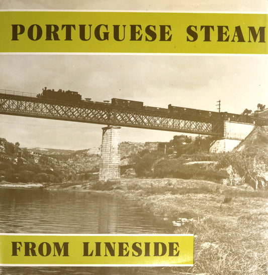 Portuguese Steam From Lineside Railway Railroad Transportation Trains Book