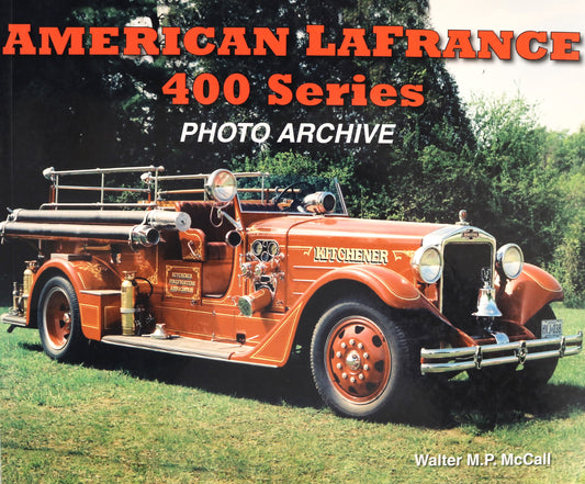 American LaFrance 400 Series Photo Archive Automobiles Vintage Vehicles History Book