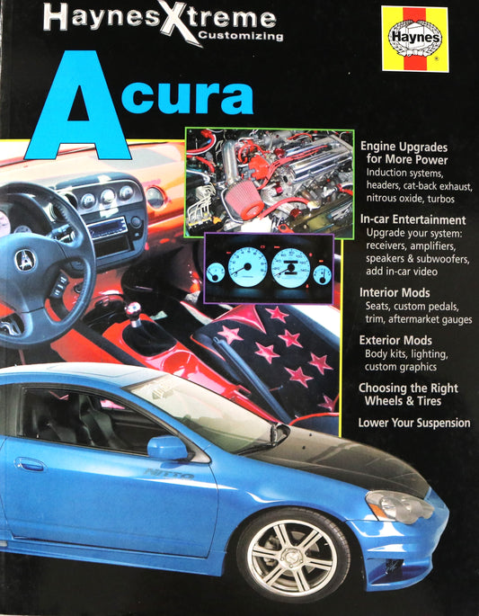 Acura Haynes Xtreme Customizing Customization Pictorial Guide Automobile Book