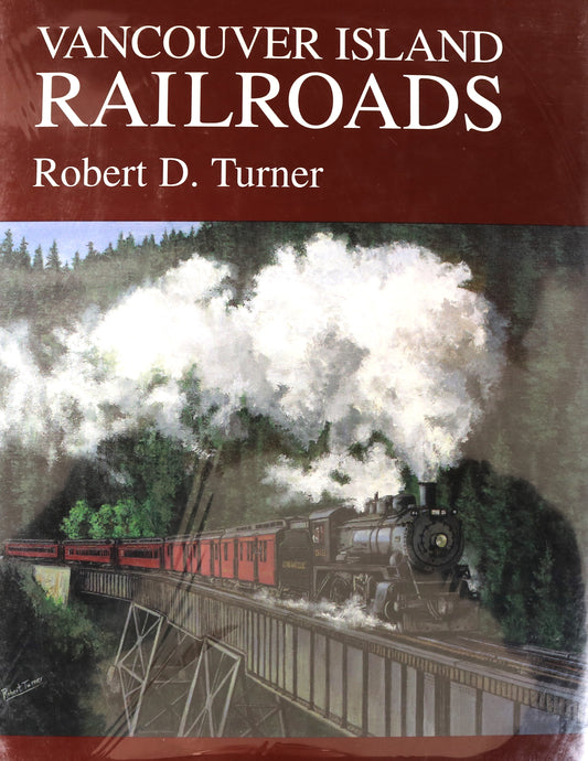 Vancouver Island Railroads BC British Columbia Canada Canadian Railways Book