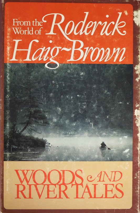 Woods and River Tales Roderick Haig-Brown Canadian Fiction Short Story Collection Book