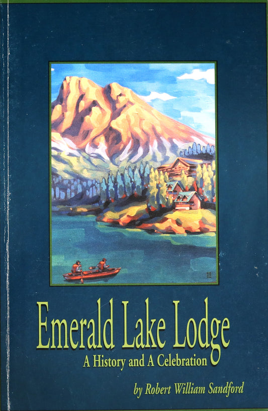 Emerald Lake Lodge BC British Columbia Canada Canadian Resort History Used Book