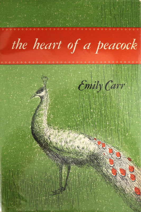 Heart of a Peacock Emily Carr Canadian Short Stories Word-Sketches Collection Book