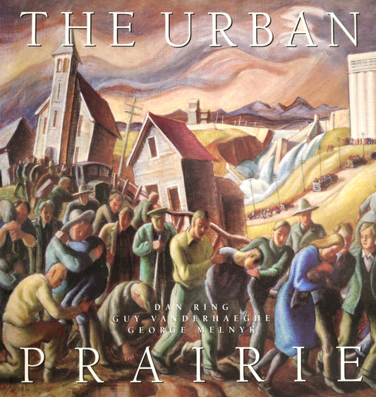 Urban Prairie Canada Canadian Artists Painters Paintings Exhibition Art Used Book