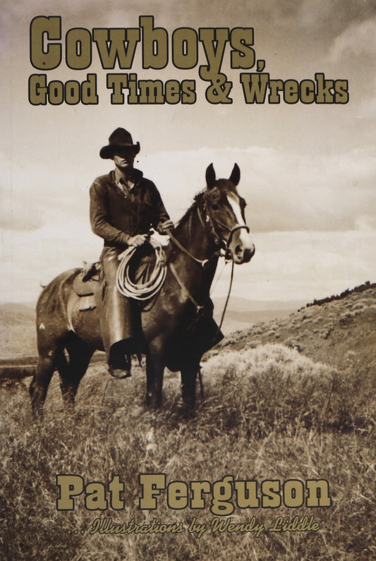 Cowboys Good Times Wrecks BC Douglas Lake Ranch British Columbia Canada Book