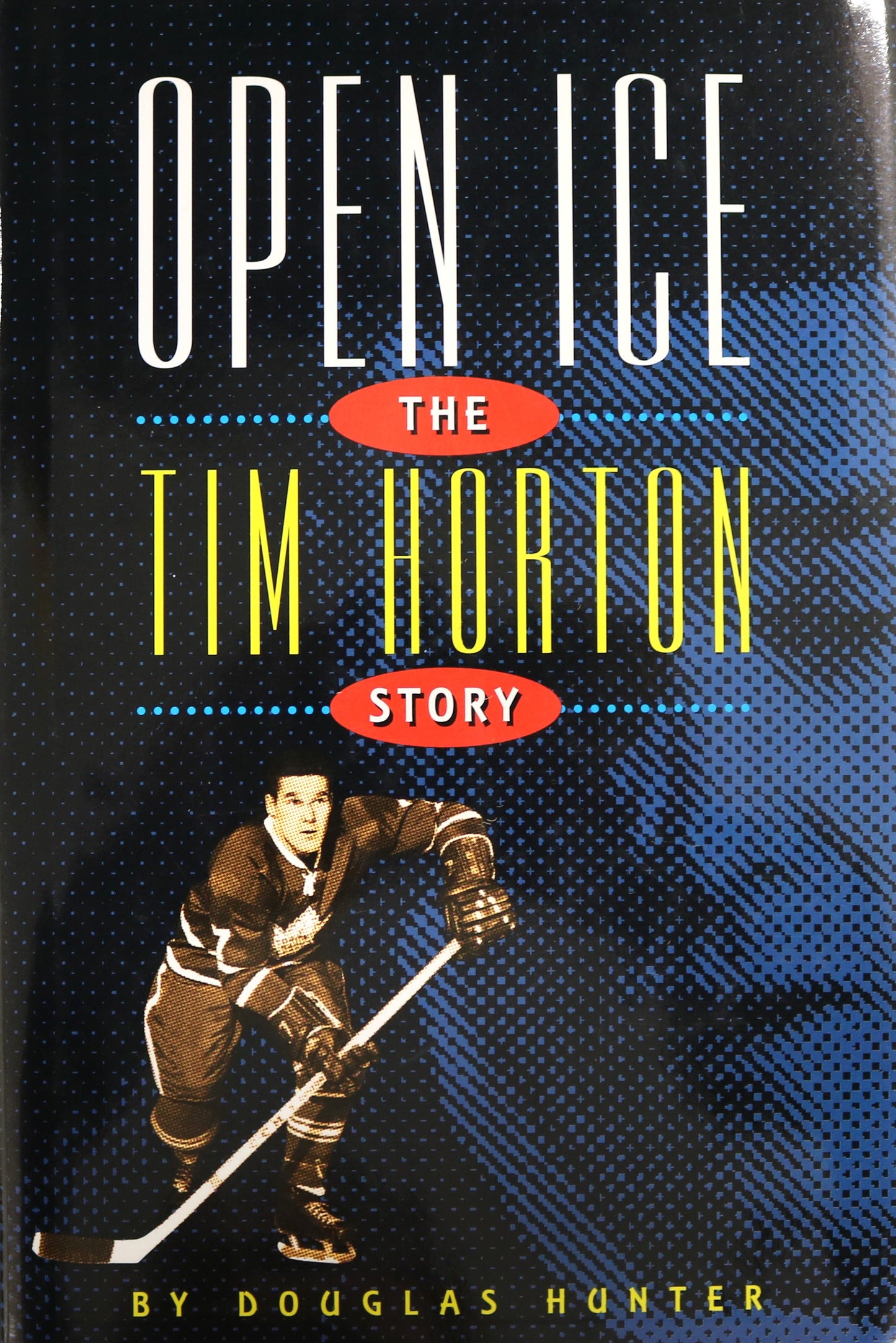 Open Ice Tim Horton Canada Canadian Hockey Player Maple Leafs Biography Used Book