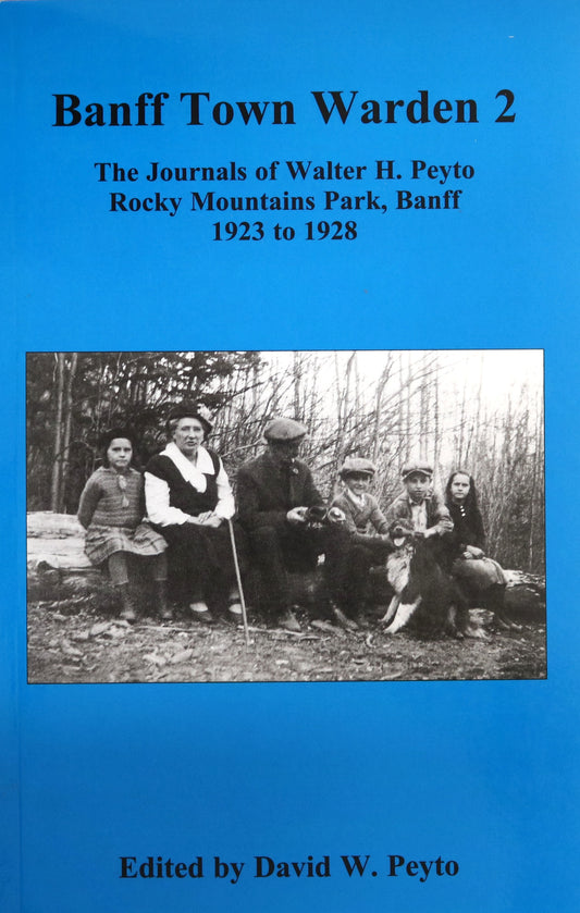Banff Town Warden 2 Journals Walter H. Peyto Rocky Mountains Memoir Used Book