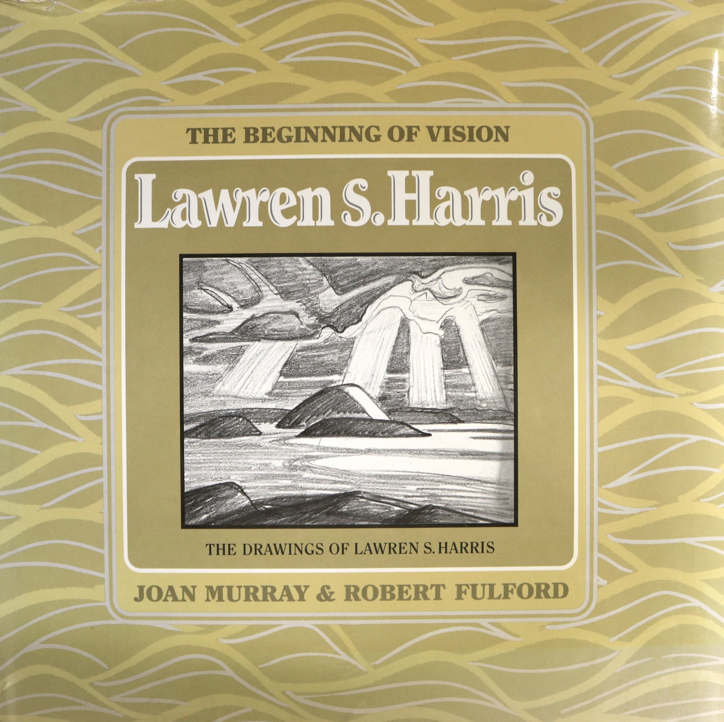 Beginning of Vision Lawren S. Harris Drawings Sketches Canadian Artist Art Book