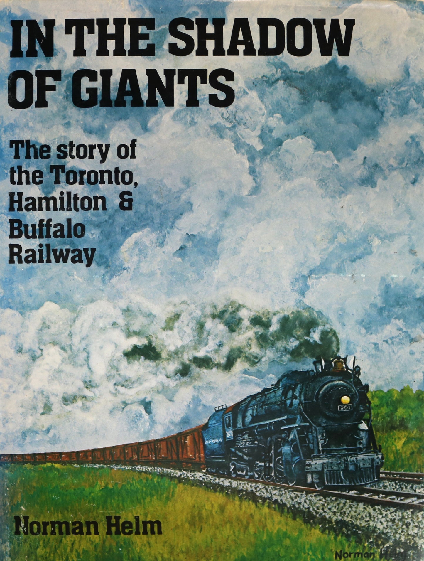 Shadow of Giants Toronto Hamilton Buffalo Railway Railroad Trains History Used Book