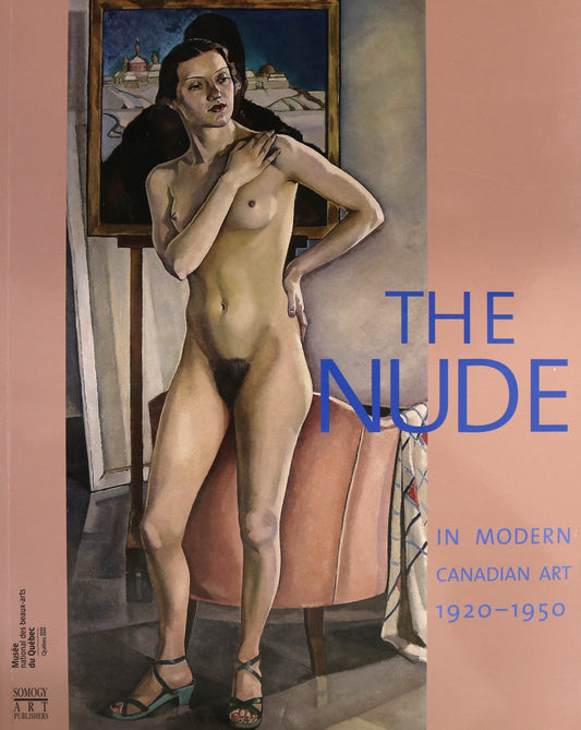 The Nude Modern Canadian Art 1920-1950 Portraits Canada Artists History Book