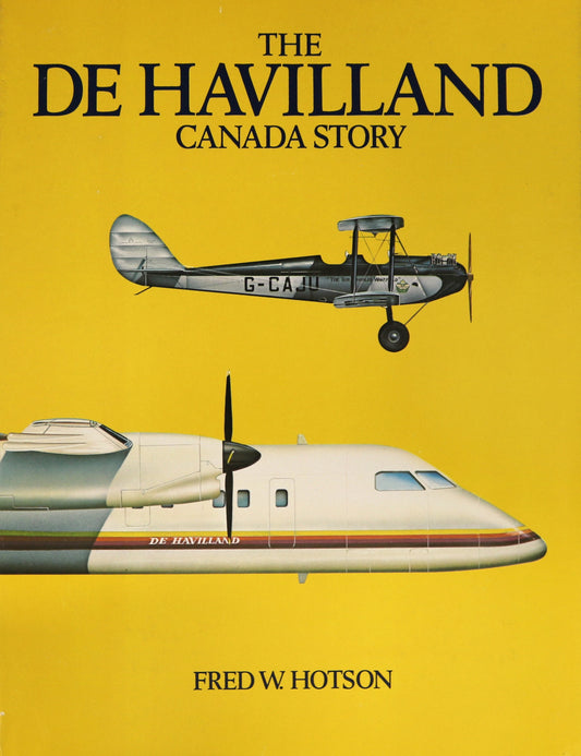 De Havilland Canada Story Airplanes Aircraft Manufacturer Manufacturing History Book