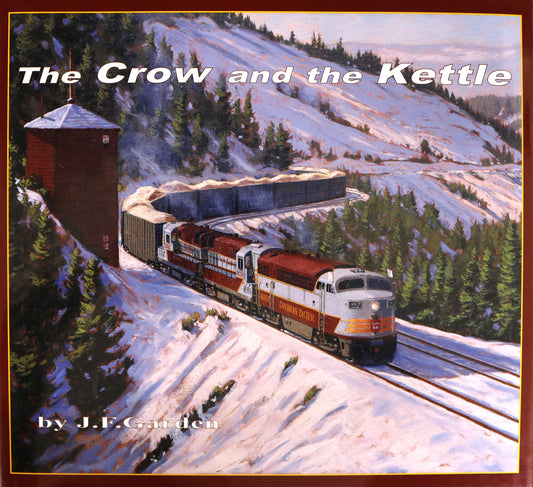Crow and Kettle CP Canadian Pacific Railway Railroad Rail Line Canada History Book