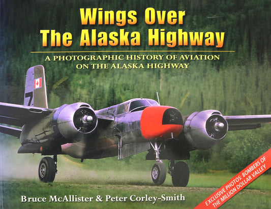 Wings Over Alaska Highway Alaskan Aviation Pictorial Flying History Used Book