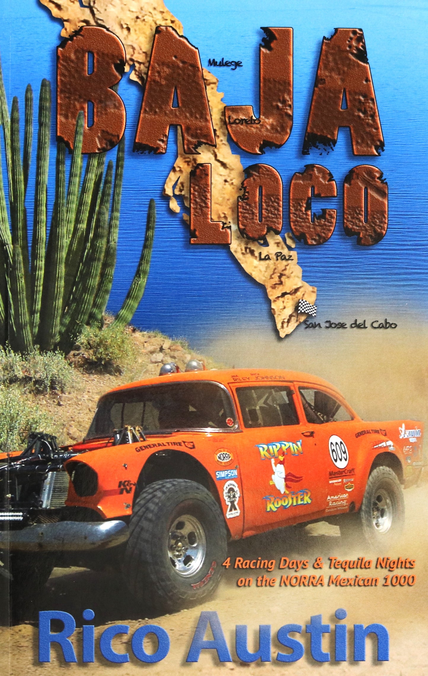 Baja Loco NORRA Mexican 1000 Rico Austin Off-Road Race Racing Memoir Book