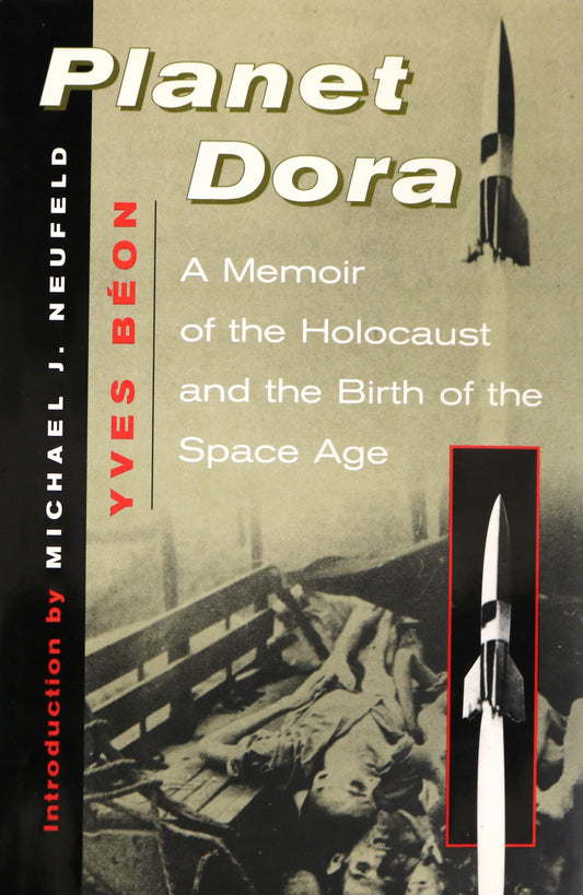 Planet Dora Holocaust Birth of Space Age Nazi Concentration Camp Memoir Book