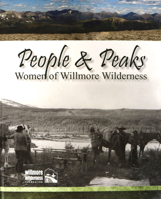 People & Peaks Women Willmore Wilderness Alberta Canada Canadian History Book