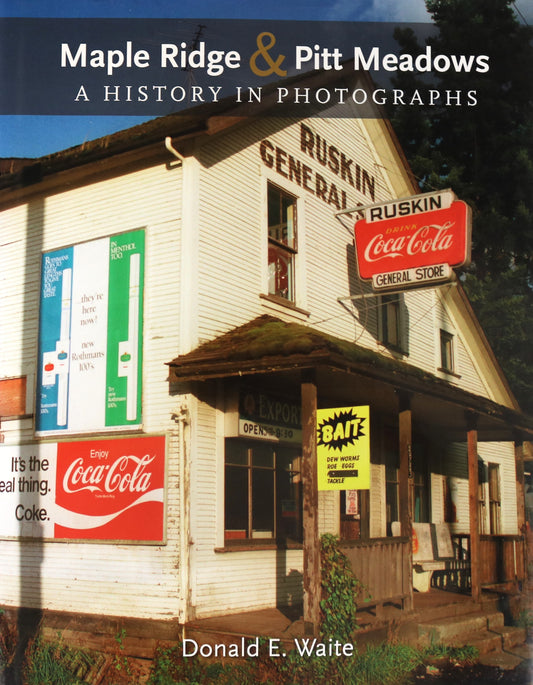 Maple Ridge Pitt Meadows BC British Columbia Canadian Pictorial History Book