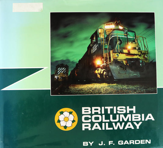 British Columbia Railway BCR PGE Canada Railroad Pictorial History Book
