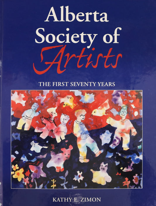 Alberta Society of Artists First 70 Years Canada Canadian Art History Used Book