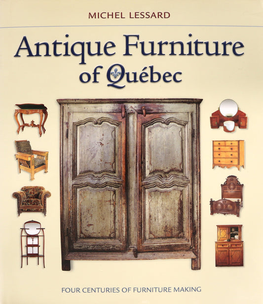 Antique Furniture Quebec Canada Canadian Carpentry Home Decor History Book