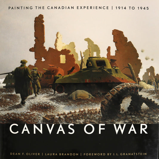 Canvas of War Painting Canada Canadian Military Experience 1914-1945 History Book