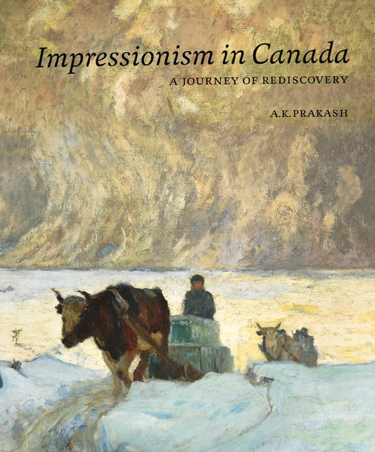Impressionism in Canada Canadian Painting Painters Artists Art History Book