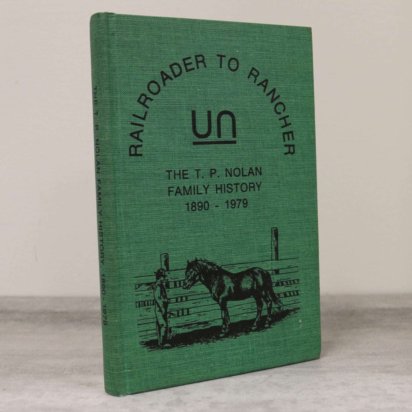 Railroader to Rancher T.P. Nolan Family Genealogy Alberta History Used Book