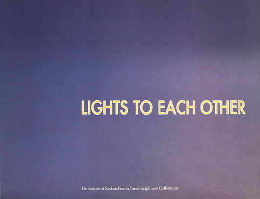 Lights to Each Other Saskatchewan Canadian Artists Mixed Arts Exhibition Art Book