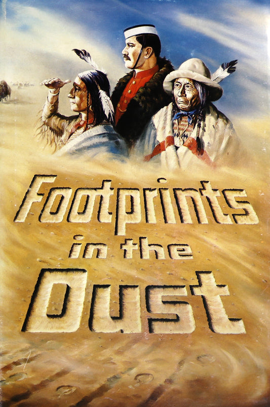 Footprints in Dust Douglas W. Light North Battleford Saskatchewan History Book