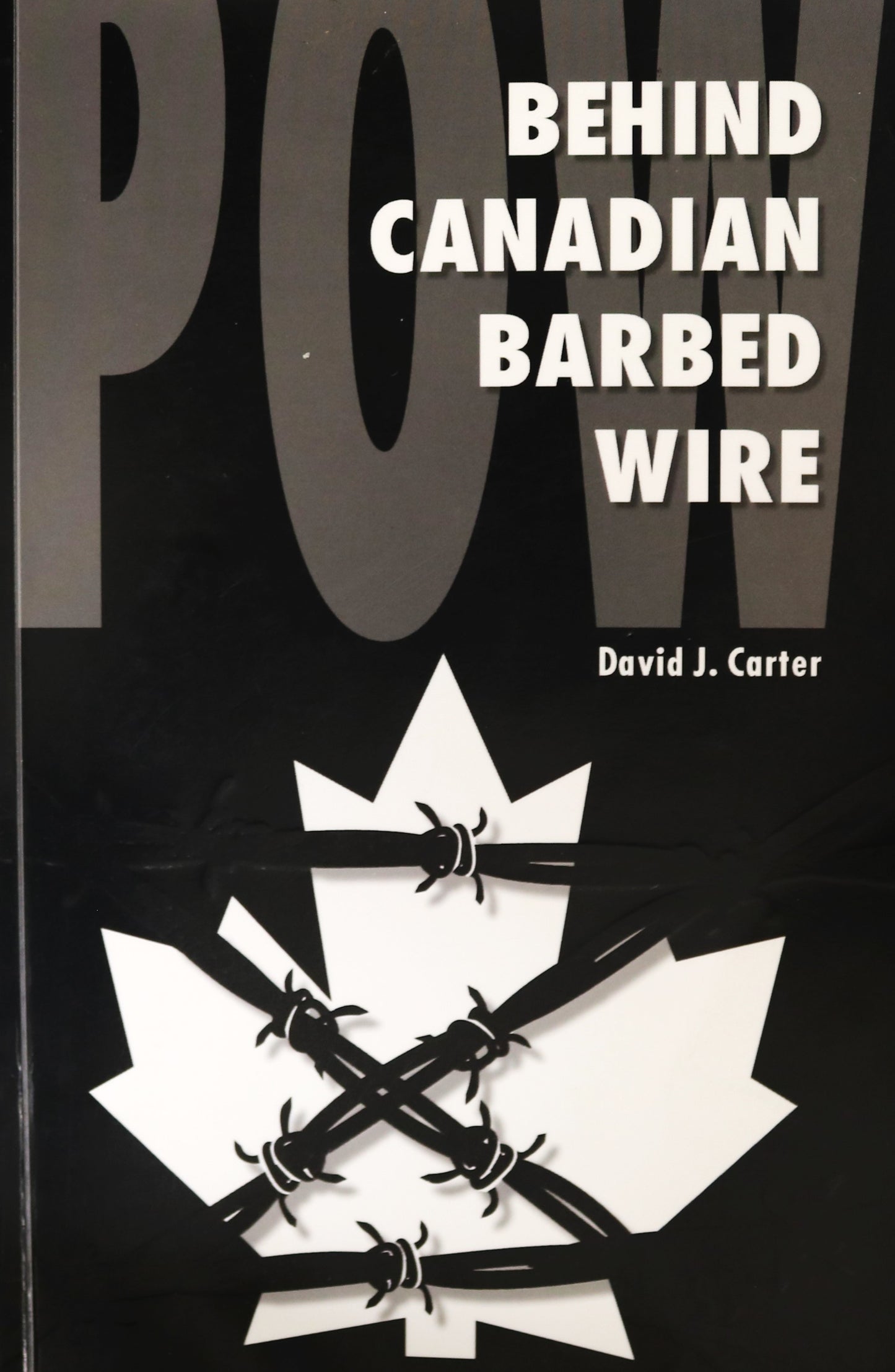 Behind Canadian Barbed Wire Canada POW Camps WW2 Military History Book