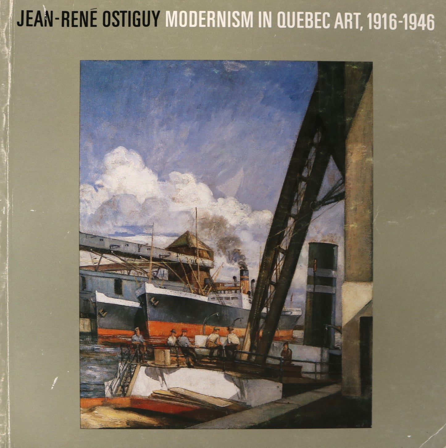 Jene-Rene Ostiguy Modernism Quebec Art 1916-1946 Canada Canadian Artist Book