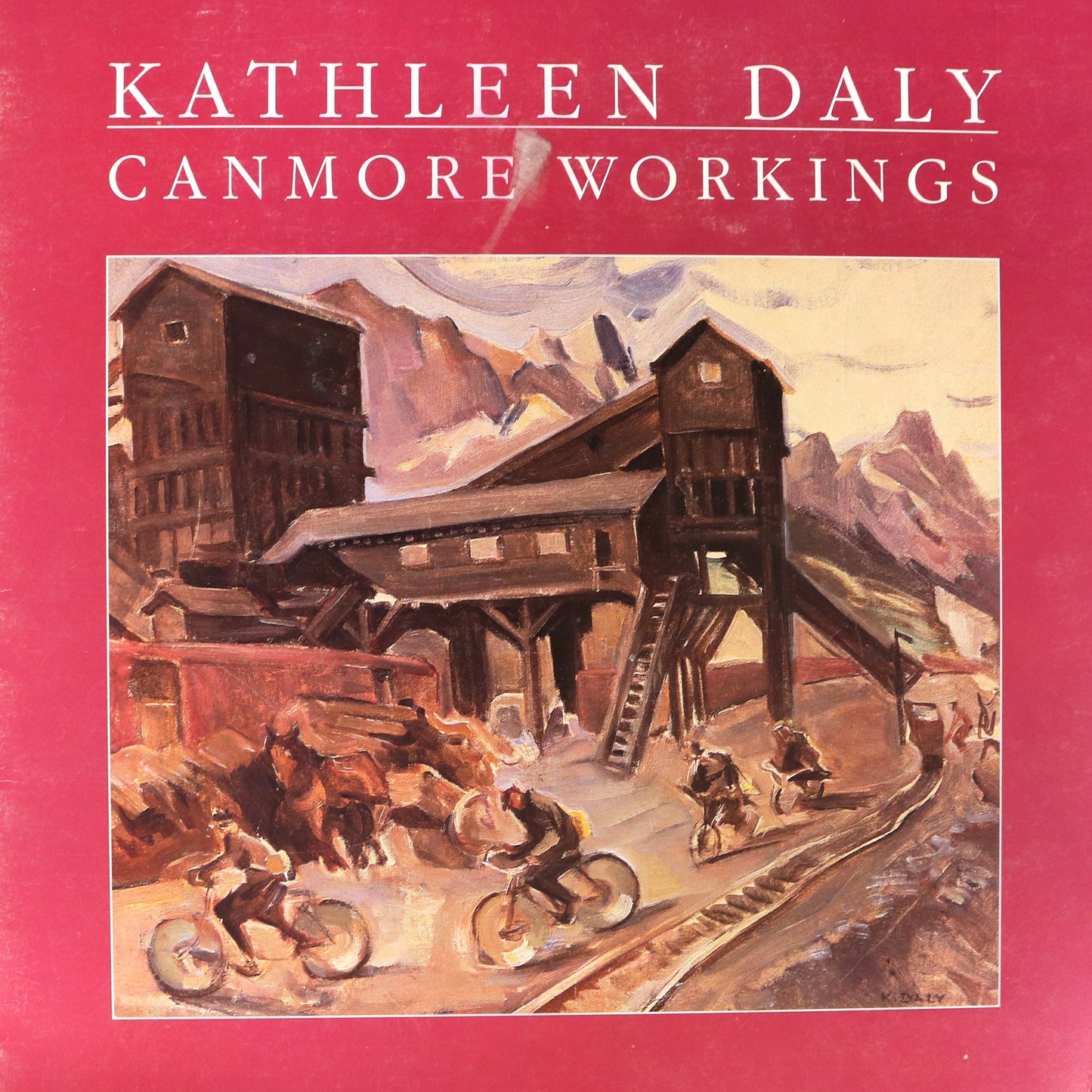 Kathleen Daly Canmore Workings Alberta Canada Canadian Artist Art Book