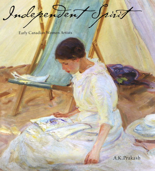 Independent Spirit Canada Canadian Painters Artists Women Art History Book