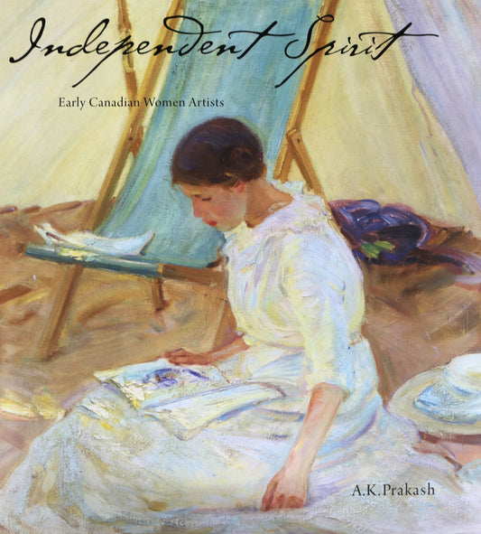 Independent Spirit Canada Canadian Painters Artists Women Art History Book