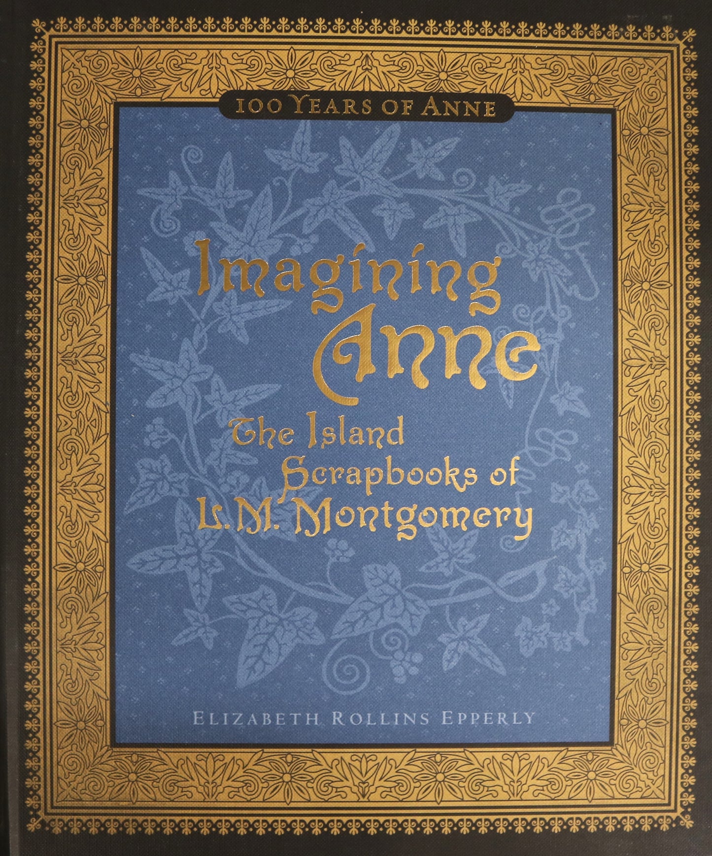 Imagining Anne Island Scrapbooks L.M. Lucy Maud Montgomery Canadian Fiction Book