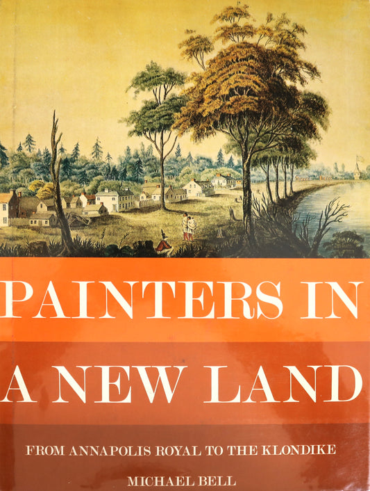 Painters in a New Land Canada Canadian Artists Paintings Art History Used Book