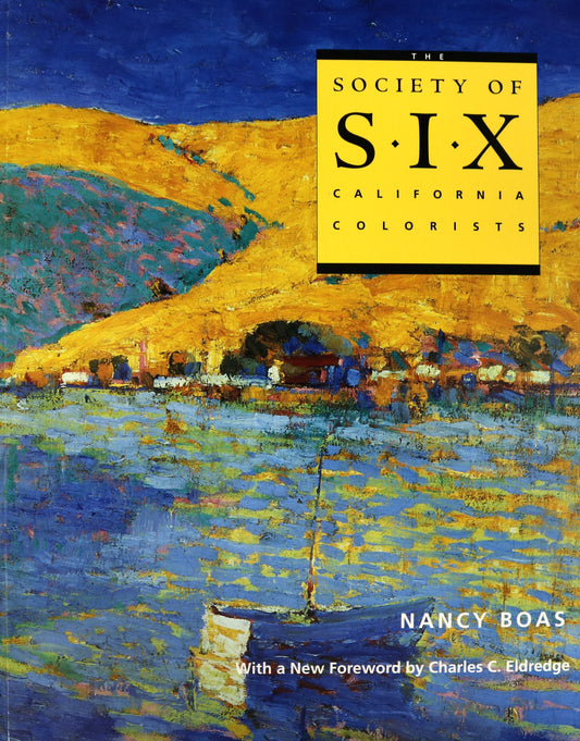 Society of Six California Colorists Artists Painters Paintings Art Group History Book