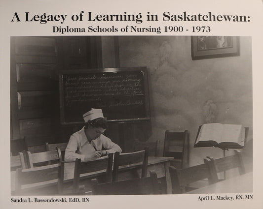 Legacy Learning Diploma School Nursing Saskatchewan Canada History Book