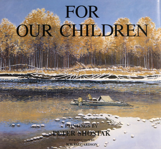 For Our Children Peter Shostak Paintings Artist Canadian Ukrainian Biography Art Book