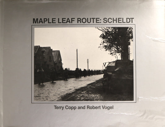 Maple Leaf Route Scheldt War Canada Canadian Army WW2 Military History Book