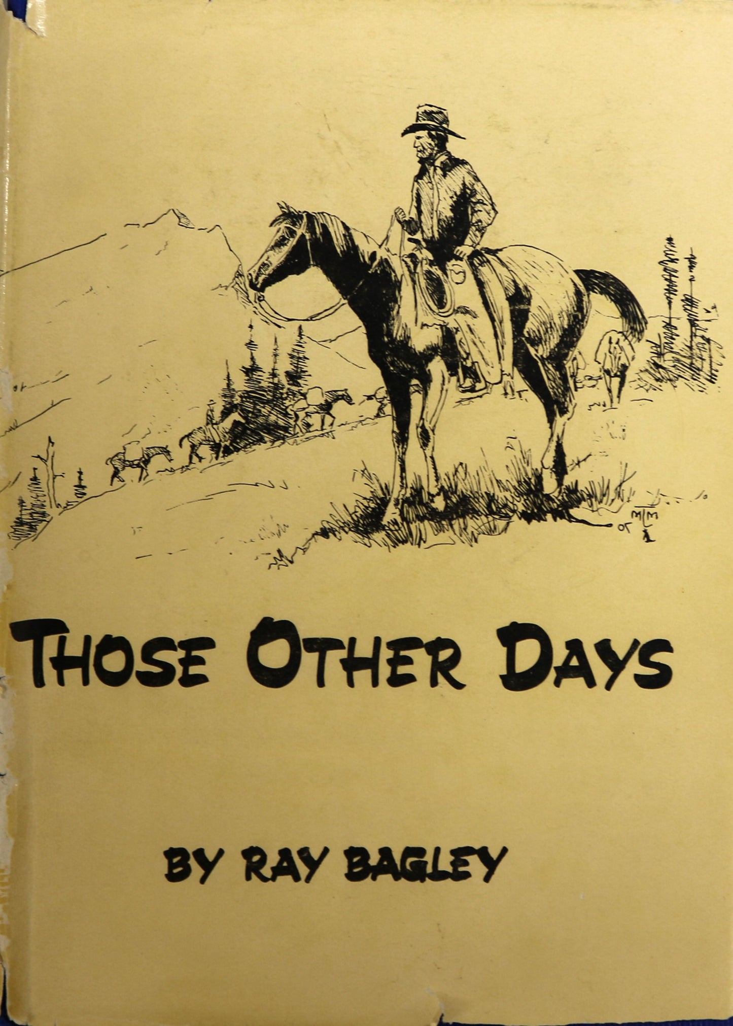 Those Other Days Ray Bagley Cowboy Poetry Canada Canadian Poems Used Book