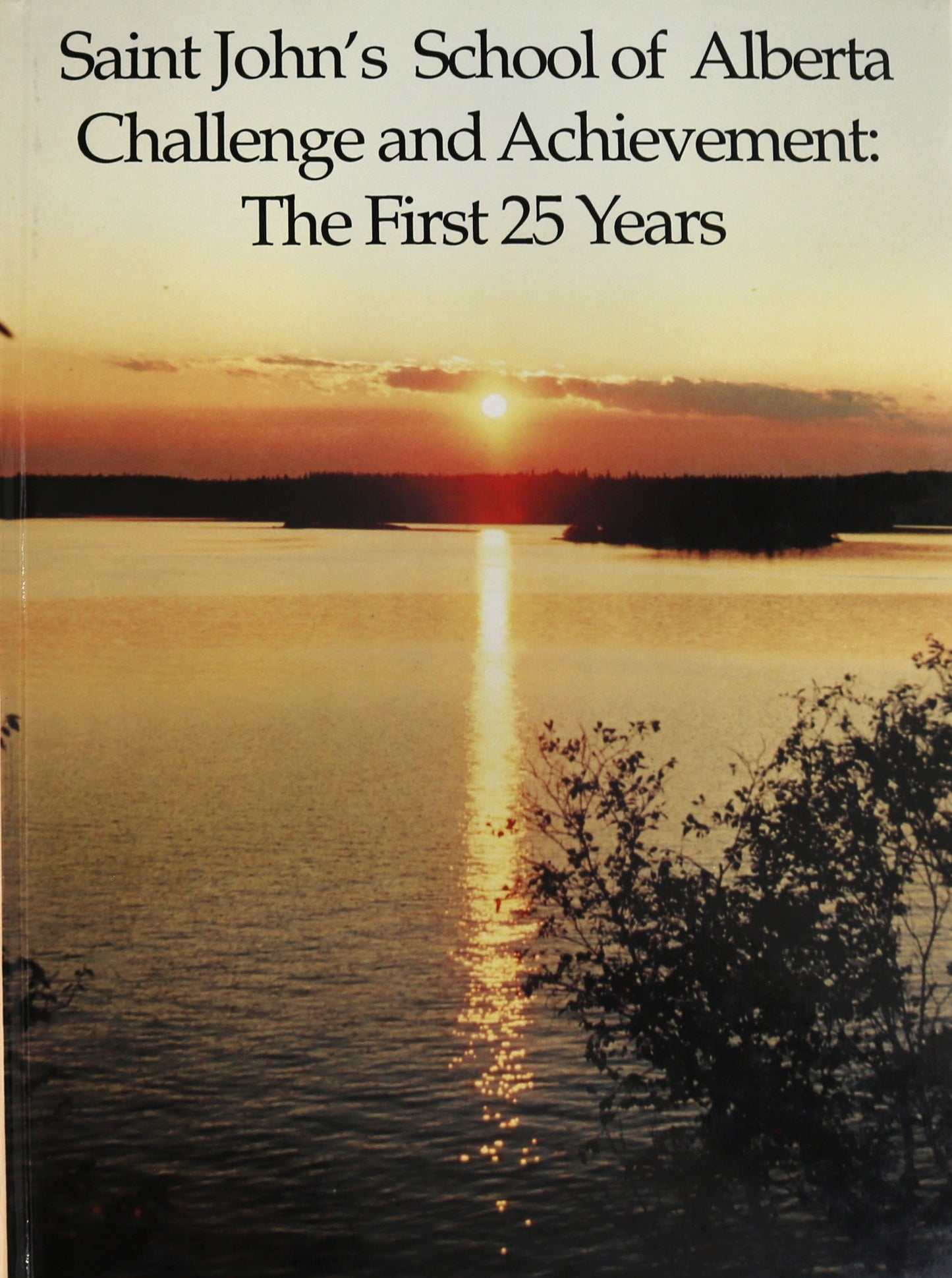 Saint John's School of Alberta Canada Canadian First 25 Years History Book