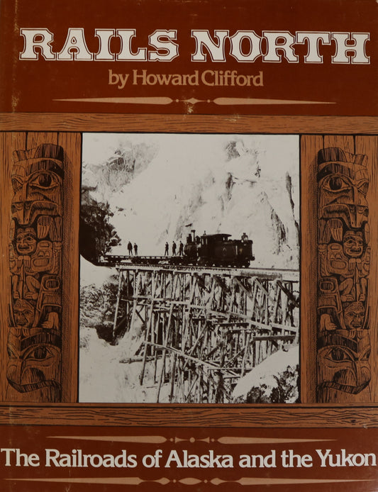 Rails North Alaska Yukon Railroad Railway Trains Transportation History Used Book