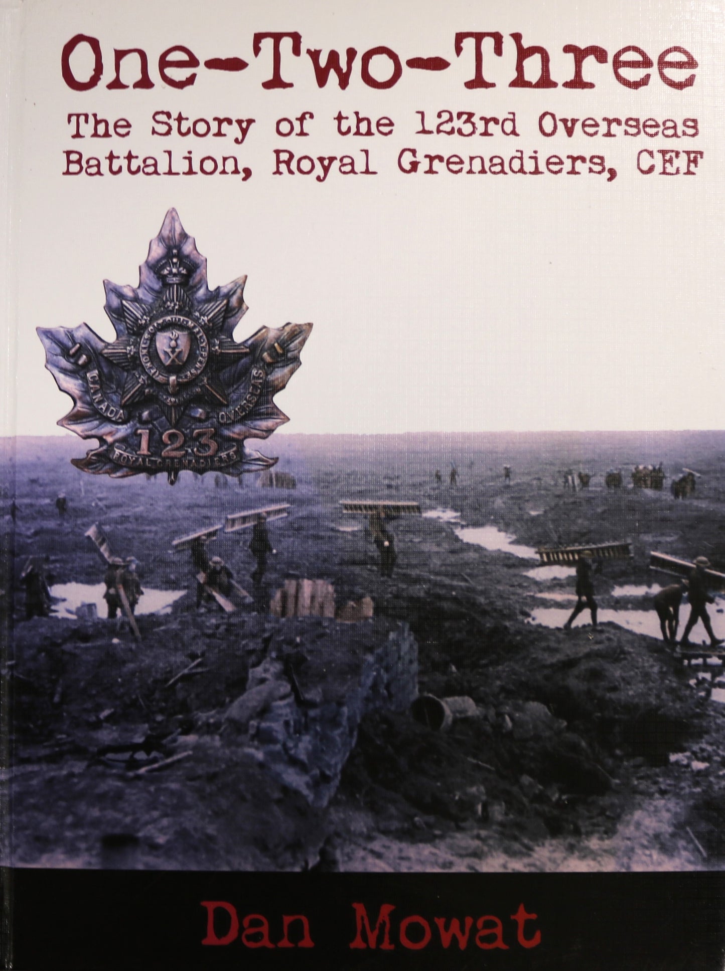 One Two Three 123rd Battalion CEF Royal Grenadiers Canada Military WW1 History Book