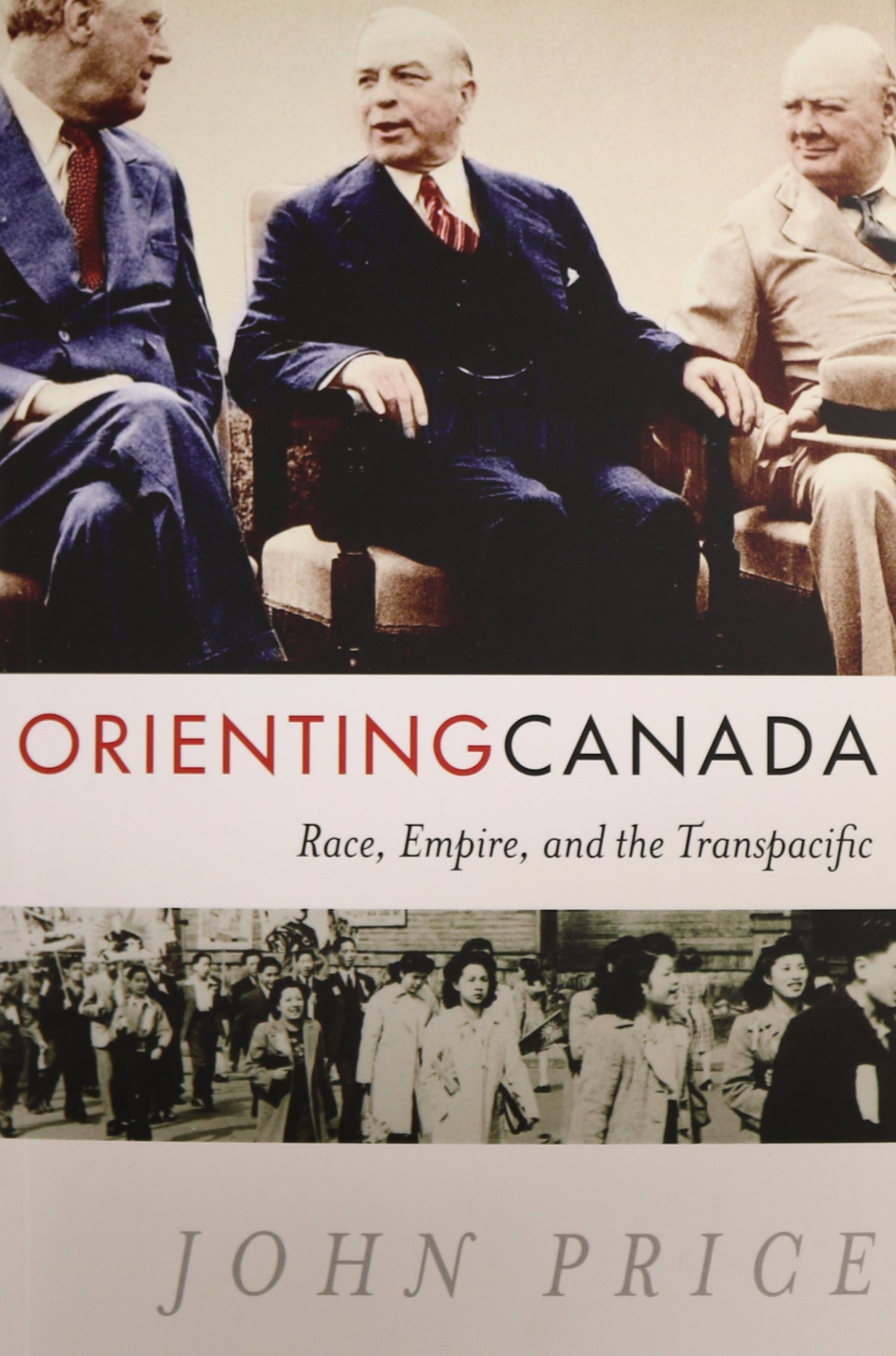 Orienting Canada Transpacific Racism Policies Canadian Government History Book