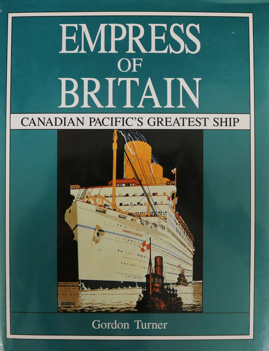 Empress of Britain Canada Canadian Pacific CP Superliner Passenger Ships History Book