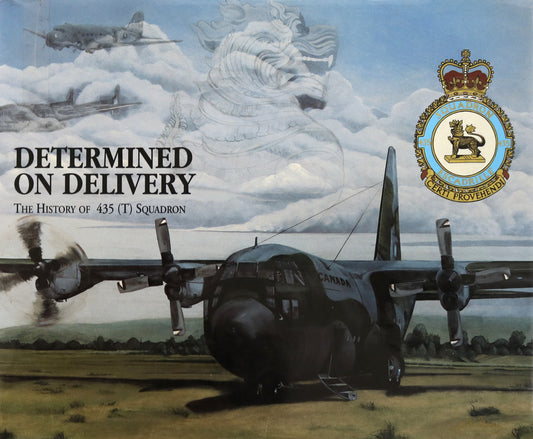 Determined Delivery 435 T Squadron RCAF Canadian Air Force Military History Book