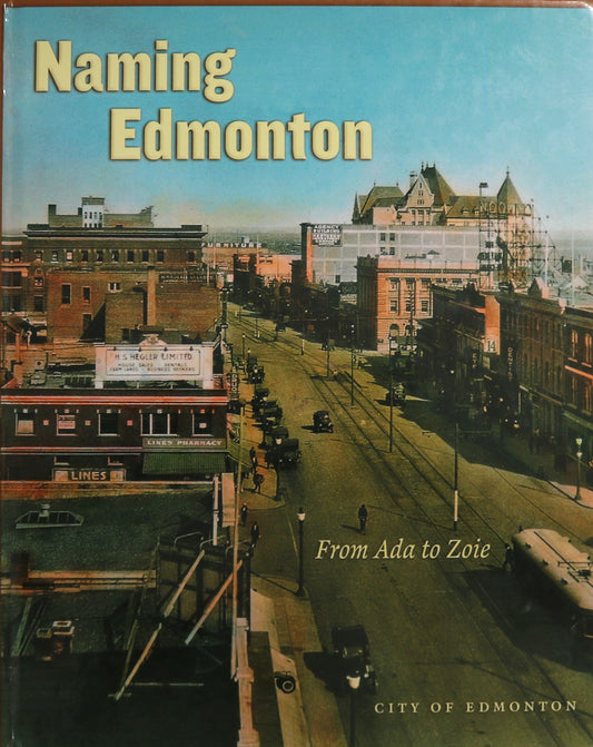 Naming Edmonton Alberta Canada Canadian Encyclopedia Local History Used Book